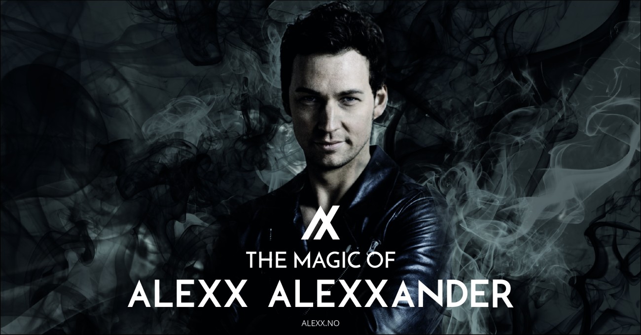 The Magic of Alexx Alexxander - The new era of magic!