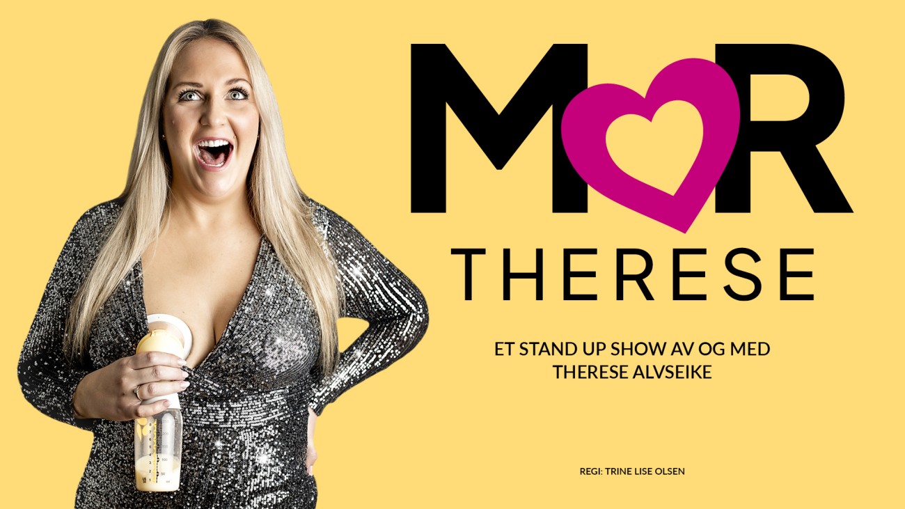 “Mor Therese” [stand-up show av og med Therese Alvseike]