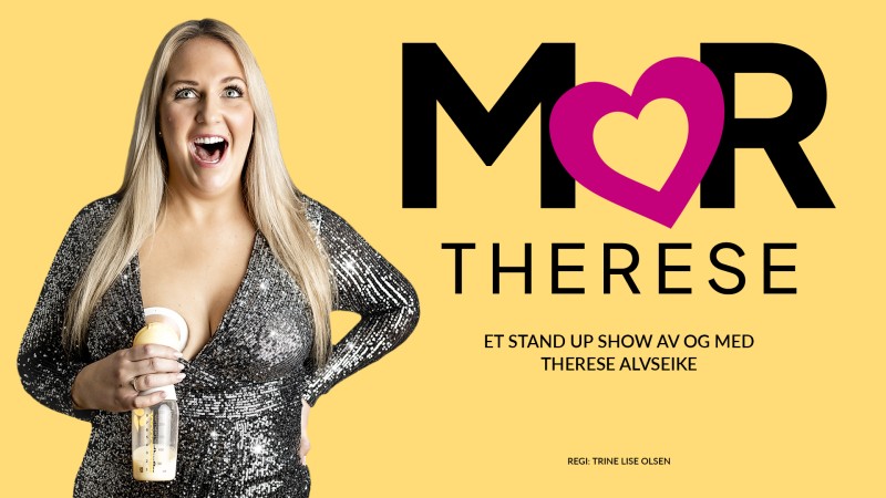 “Mor Therese” [stand-up show av og med Therese Alvseike]